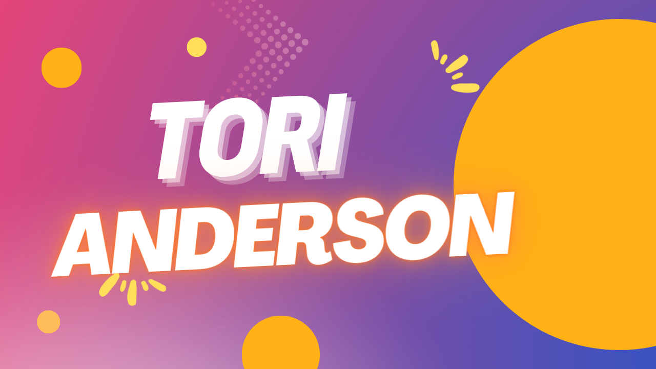Tori Anderson Net Worth [Updated 2023], Age, Spouse, & More